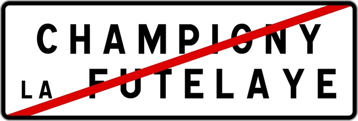 Panneau sortie ville agglomération Champigny-la-Futelaye / Town exit sign Champigny-la-Futelaye