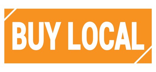 BUY LOCAL text written on orange stamp sign.