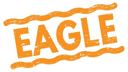 EAGLE text on orange lines stamp sign.