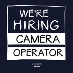 We are hiring (Camera Operator), vector illustration.