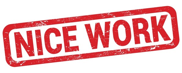 NICE WORK text written on red rectangle stamp.