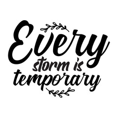 Every storm is temporary svg