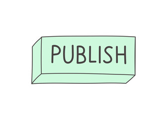 “Publish” Title Written in a Cute Green Key. Content Creation Concept Vector Illustration.