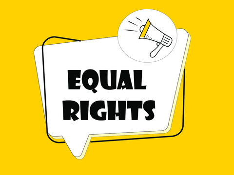 Equal Rights. Badge with megaphone icon. Flat vector illustration on yellow background.