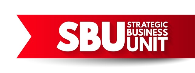SBU Strategic Business Unit - profit center which focuses on product offering and market segment, acronym text concept background