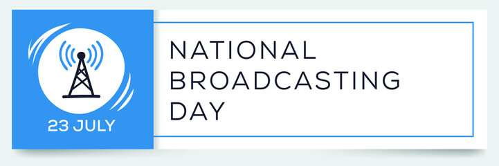 National Broadcasting Day, held on 23 July.