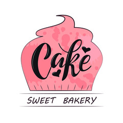 Cake Sweet Bakery. Desserts. Bakery shop. Logo for pastry bakery shop desserts. Hand lettering with cake hearts inside pink pastel cream cupcake . Doodle cartoon style. trendy illustration. Sweets.