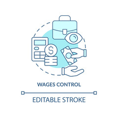 Wages control turquoise concept icon. Control employment. Controlling inflation abstract idea thin line illustration. Isolated outline drawing. Editable stroke. Arial, Myriad Pro-Bold fonts used
