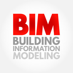 BIM Building Information Modeling - digital representation of physical and functional characteristics of a facility, acronym text concept background