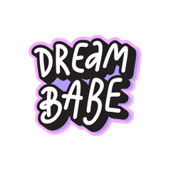 Retro hipster y2k aesthetic sticker. Cute lettering Dream Babe