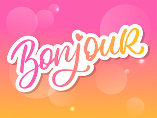 Bonjour Paris Phrase Vector Lettering Calligraphy Brush