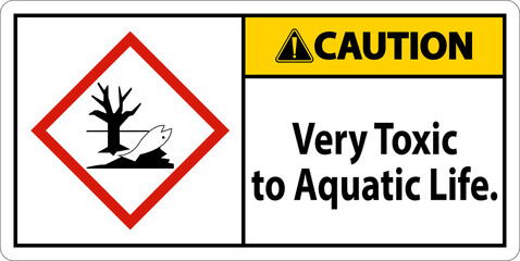 Obraz premium Caution Very Toxic To Aquatic Life Sign On White Background