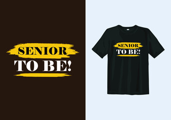 Awesome Typography Senior To Be School T shirt Design Template For Print, High School T-shirt Design With Illustration Vector.