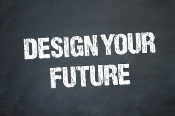 Obraz premium Design your Future