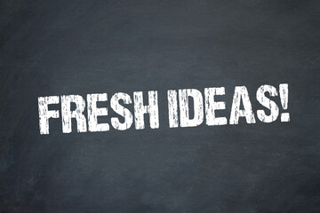 Fresh Ideas!