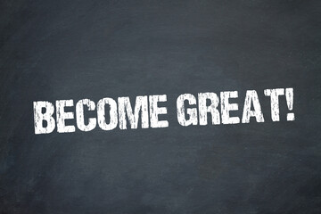 Become Great!