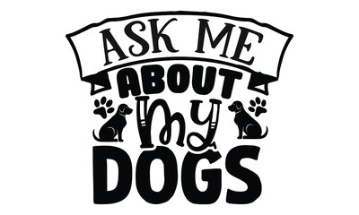 SVG designs bundle. dog t shirt design for t shirt, Mug or bag or pod