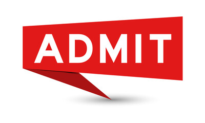 Red color speech banner with word admit on white background