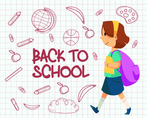 back to school,
a schoolgirl against the background of a school leaflet with painted elements from school life. vector illustration or banner