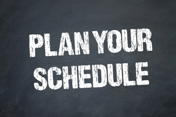 Plan your Schedule