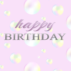 Naklejka na ściany i meble Happy birthday card with bubbles. Happy Birthday holiday banner with soap bubbles, realistic glossy balloons. Pink background. Vector template for greeting. Transparent water droplets , water drop.
