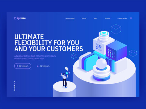 Ultimate flexibility for you and your customers isometric vector image on blue background. Virtual technology. Business and ecommerce. Web banner with space for text. Composition with 3d components