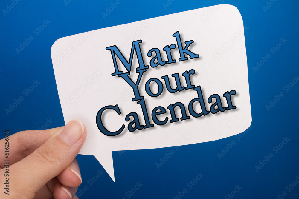 Poster speech bubble in front of colored background with mark your calendar text.