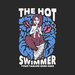 t shirt design the hot swimmer with mermaid touching her hair and gray background vintage illustration