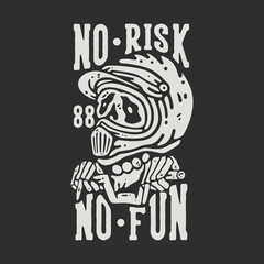 t shirt design no risk no fun with skeleton wearing motocross helmet with gray background vintage illustration
