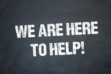 We are here to help!