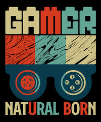 Gamer Natural Born T-Shirt Design. Funny Gaming T-Shirt Design