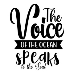 The Voice of the Ocean Speaks to the Soul svg
