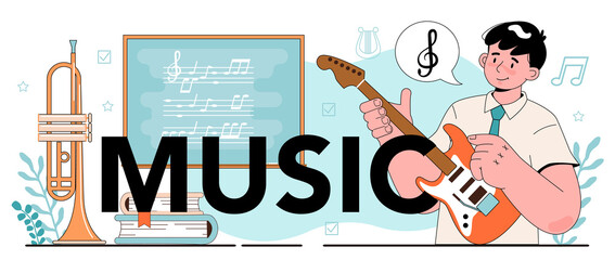 Music typographic header. Students learn to play music. Young musician