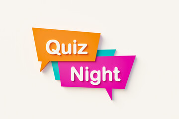Quiz Night. Cartoon speech bubble in orange, blue, purple and white text. Leisure activities, game night and entertainment event. 3D illustration