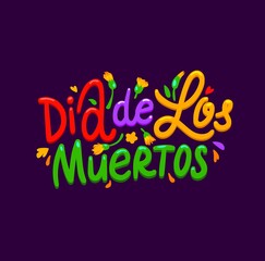 Dia de los muertos, Mexican cartoon lettering banner for holiday fiesta, vector greeting text. Day of Dead celebration lettering for Dia de los muertos with marigold flowers and Mexican flag colors - obrazy, fototapety, plakaty