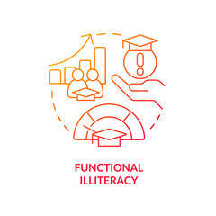 Functional illiteracy red gradient concept icon. Unprofessional staff. Social effect of overcrowding abstract idea thin line illustration. Isolated outline drawing. Myriad Pro-Bold fonts used