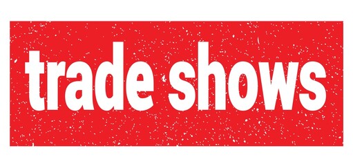 trade shows text written on red stamp sign.