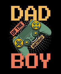 dad of the birthday boy video game console t shirt