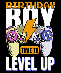 Birthday boy time to level up typography modern video gaming t shirt design