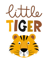 Little Tiger - funny Tiger character drawing. Lettering poster or t shirt textile graphic design.  Cute lion character illustration. Handwritten text. Scandinavian style