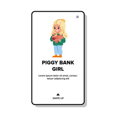 piggy bank girl vector. money child, happy kid, young home finance person piggy bank girl web flat cartoon illustration