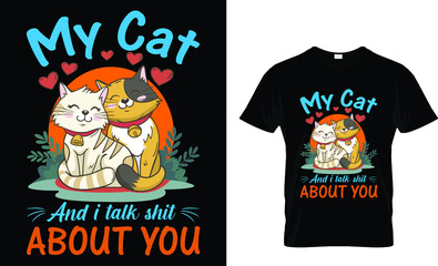 My cat and I talk shit about you t-shirt design template