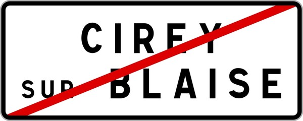 Panneau sortie ville agglom&eacute;ration Cirey-sur-Blaise / Town exit sign Cirey-sur-Blaise
