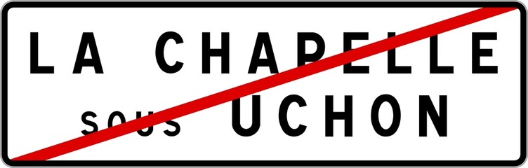 Panneau sortie ville agglomération La Chapelle-sous-Uchon / Town exit sign La Chapelle-sous-Uchon