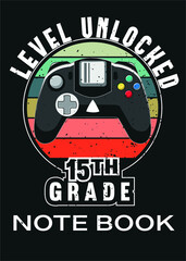 Level unlocked 15th Grade | Game lover T shirt | gaming mood style t shirt | gaming quotes 