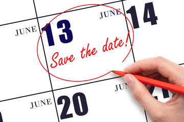 Hand drawing red line and writing the text Save the date on calendar date June 13.
