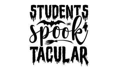 Students spook tacular, Halloween  SVG, t shirt designs, vector illustration isolated on white background, Witch quote svg with witch's broom, Purple witch shirt design, Halloween svg saying for witch