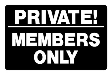 Private members only sign