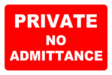 Private no admittance sign