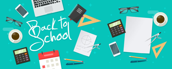 Back to school education concept table top view flat lay vector or study learning class working desk background with blank empty paper page illustration, course or supplies idea image